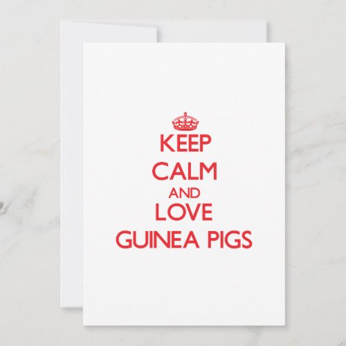 Keep calm and love Guinea Pigs Personalized Invite