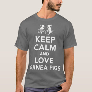Keep calm and love Guinea pigs T-Shirt