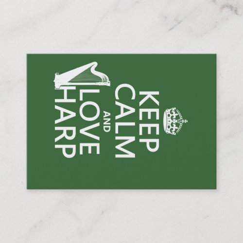 Keep Calm and Love Harp any background color Business Card