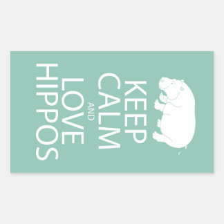 Keep Calm and Love Hippos Print Hippopotamus Rectangular Sticker