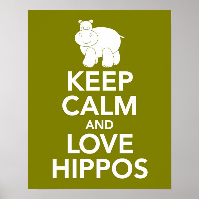 Keep Calm and Love Hippos print or poster in olive (Front)