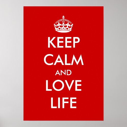 Keep calm and love life  Poster