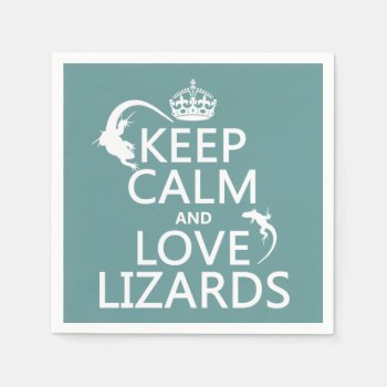 Keep Calm And Love Lizards - All Colors Paper Napkins by keepcalmbax at Zazzle