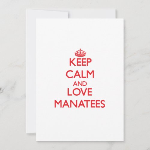 Keep calm and love Manatees Invitation