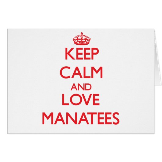 Keep calm and love Manatees Cards (Front Horizontal)
