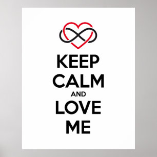 Keep calm and love me poster