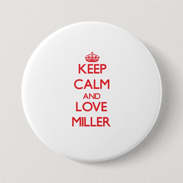 Keep calm and love Miller Pinback Button (Front)