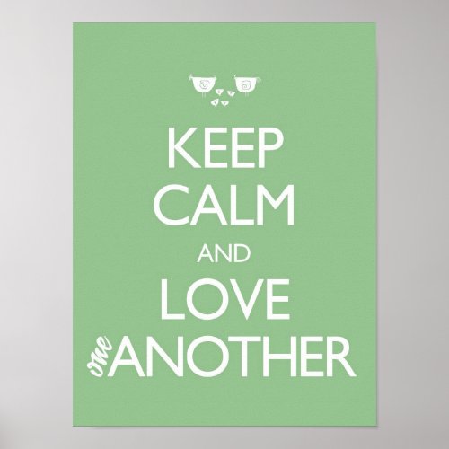 Keep Calm and Love One Another Bird Family Poster