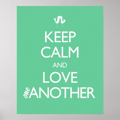 Keep Calm and Love One Another Love Birds Poster