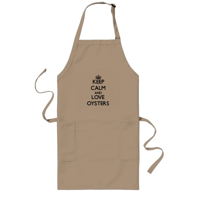 Keep calm and love Oysters Long Apron (Front)
