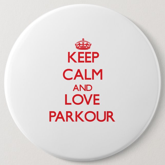 Keep calm and love Parkour Pinback Button (Front)