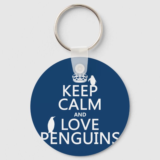 Keep Calm and Love Penguins (any color) Keychain (Front)