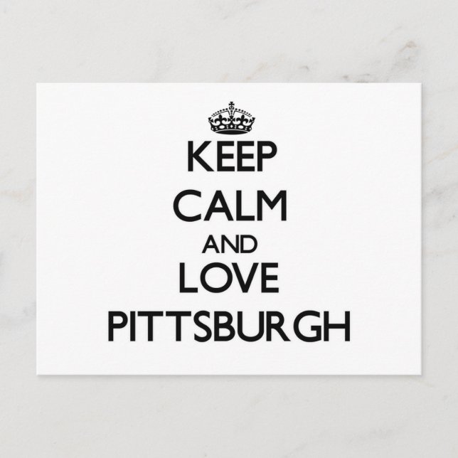 Keep Calm and love Pittsburgh Postcard (Front)