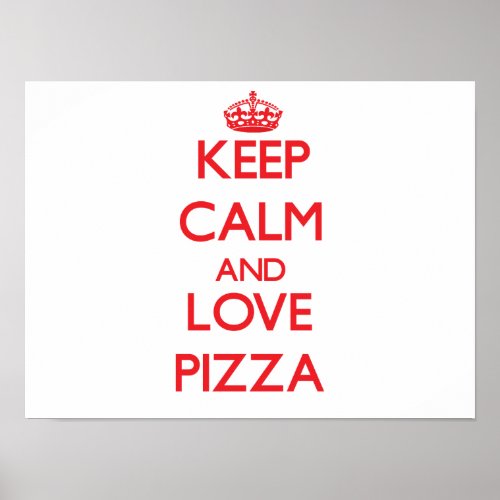 Keep calm and love Pizza Poster