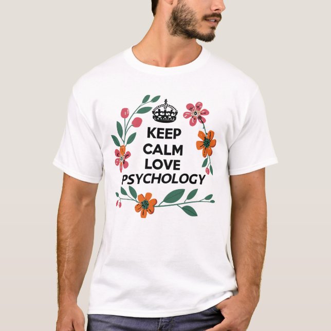 Keep Calm and Love Psychologists T-Shirt (Front)