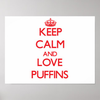 Keep calm and love Puffins Poster