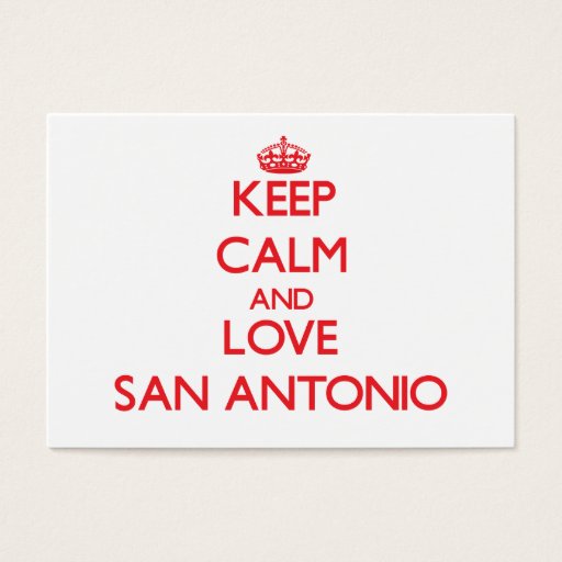 Customizable Keep Calm and Love San Antonio Business Cards