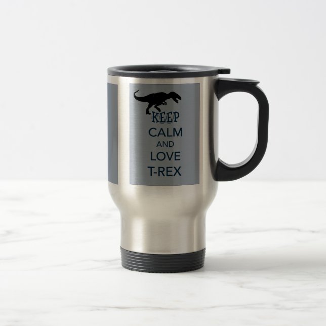 Keep Calm and Love T-Rex original dinosaur design Travel Mug (Right)