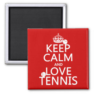 Keep Calm and Love Tennis Magnet
