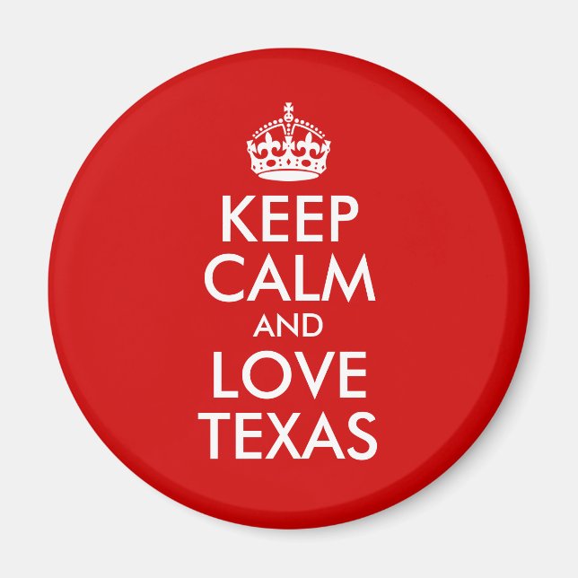 Keep Calm and Love Texas Magnet (Front)