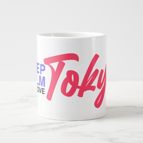 Keep Calm and Love Tokyo Design Giant Coffee Mug