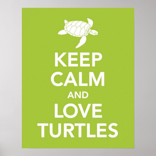 Keep Calm and Love Turtles print poster