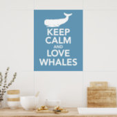 Keep Calm and Love Whales Poster (Kitchen)