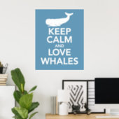 Keep Calm and Love Whales Poster (Home Office)