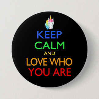 Keep Calm and Love Who You Are Button