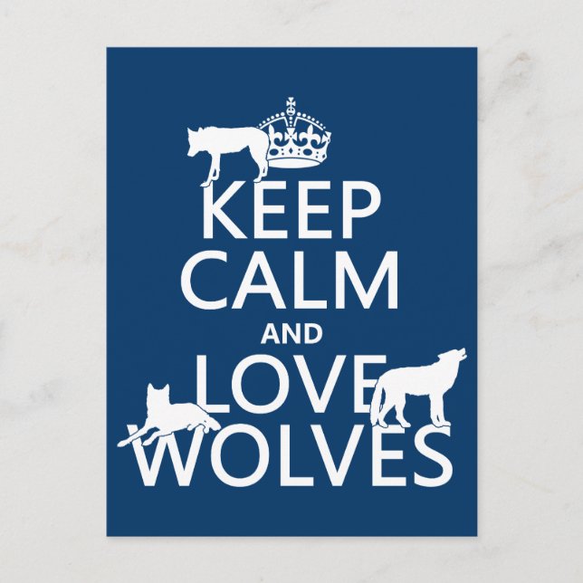 Keep Calm and Love Wolves (any background color) Postcard (Front)