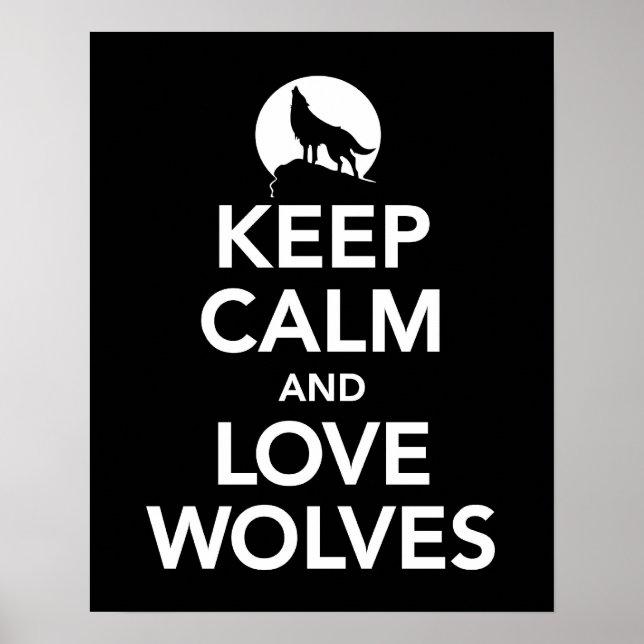 Keep Calm and Love Wolves print or poster in black (Front)