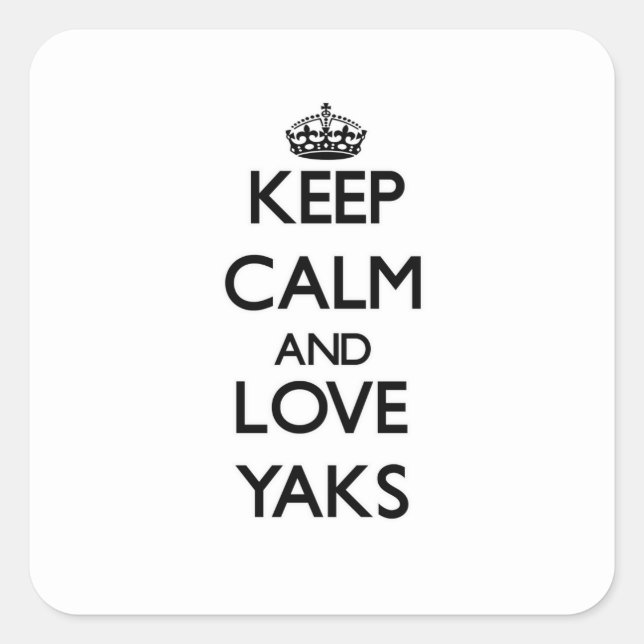 Keep calm and Love Yaks Square Sticker (Front)