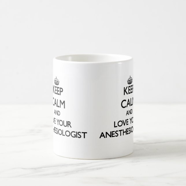Keep Calm and Love your Anesthesiologist Coffee Mug (Center)