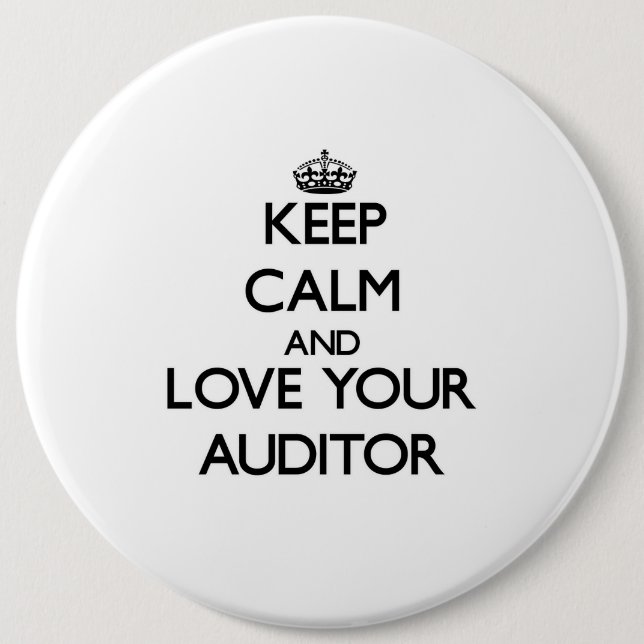 Keep Calm and Love your Auditor Button (Front)