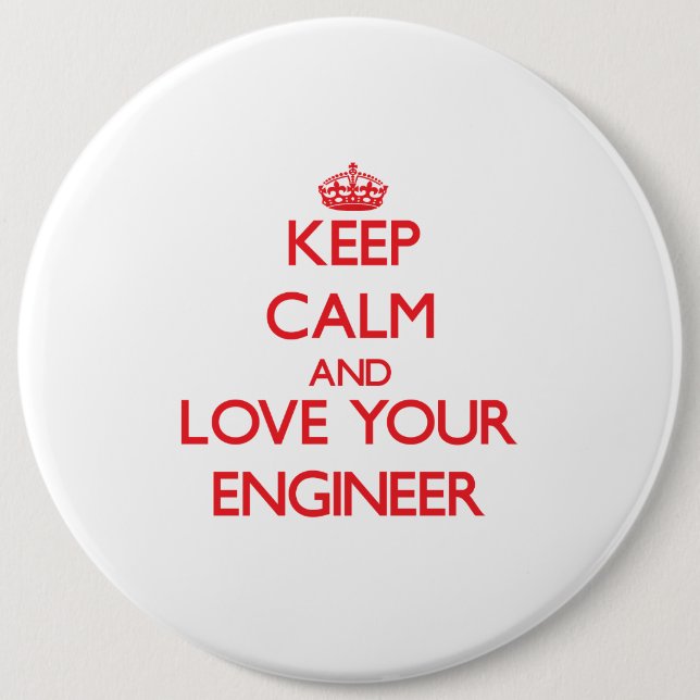 Keep Calm and Love your Engineer Pinback Button (Front)