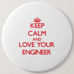 Keep Calm and Love your Engineer Pinback Button