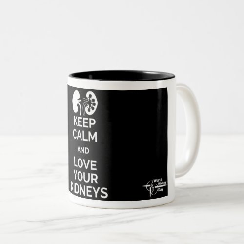 Keep Calm and Love Your Kidneys Mug