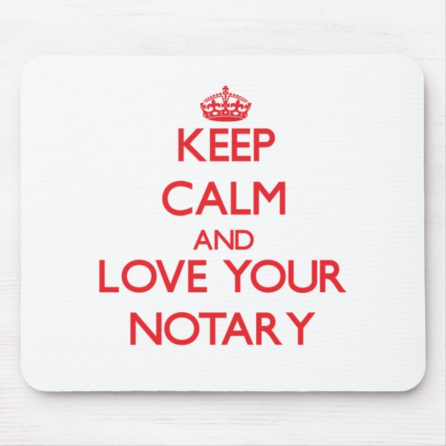 Keep Calm and Love your Notary Mouse Pad (Front)