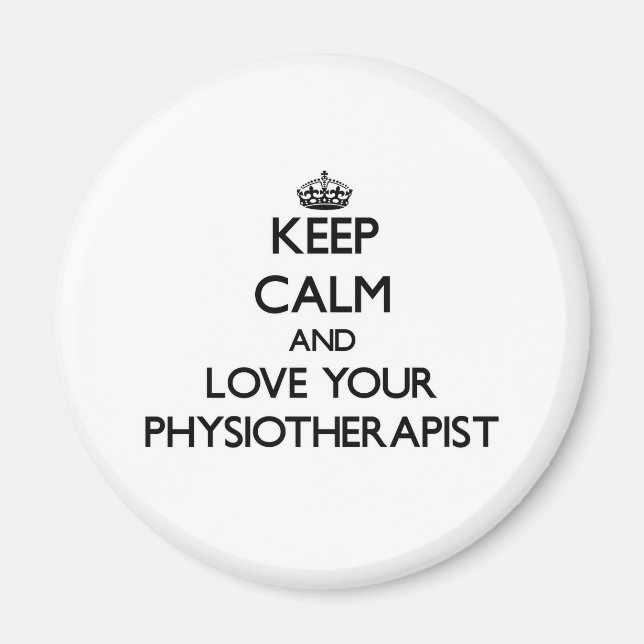 Keep Calm and Love your Physiotherapist Magnet (Front)
