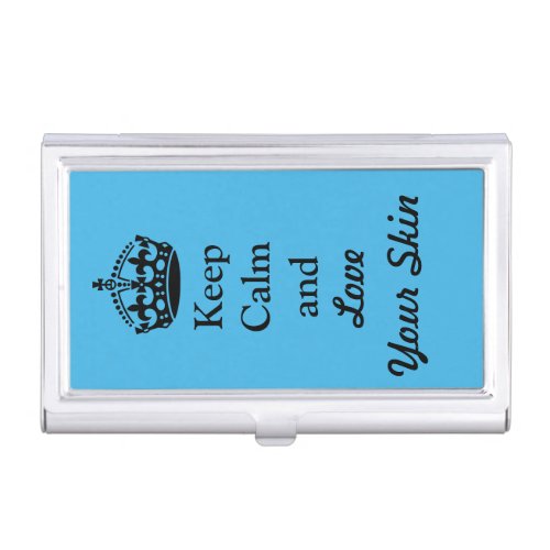 Keep Calm and Love Your Skin Business Card Case