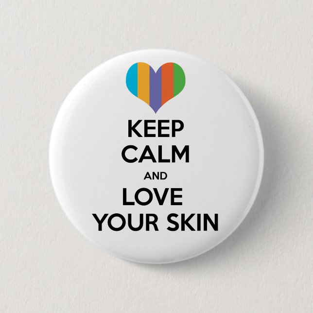 Keep calm and love your skin R+F Pinback Button (Front)