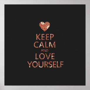 Keep Calm and Love Yourself Poster