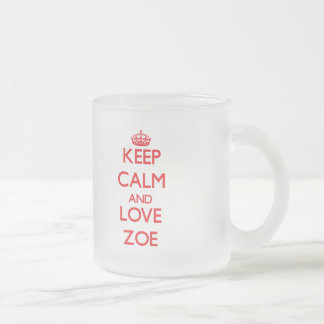 Keep Calm and Love Zoe Frosted Glass Coffee Mug