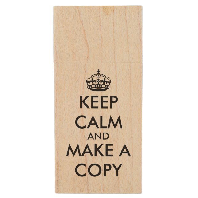 Keep calm and make a copy funny wood flash drive (Front Vertical)