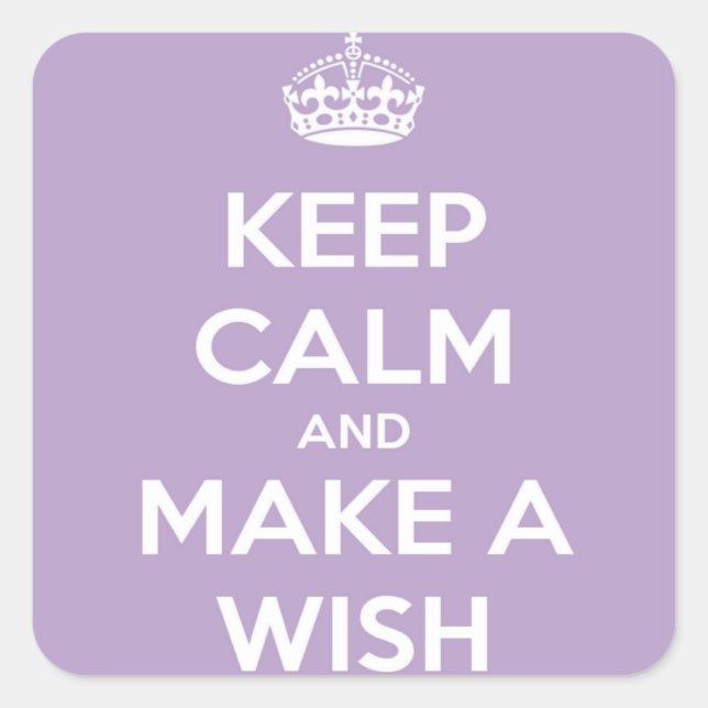 Keep Calm and Make A Wish Lavender Square Sticker (Front)