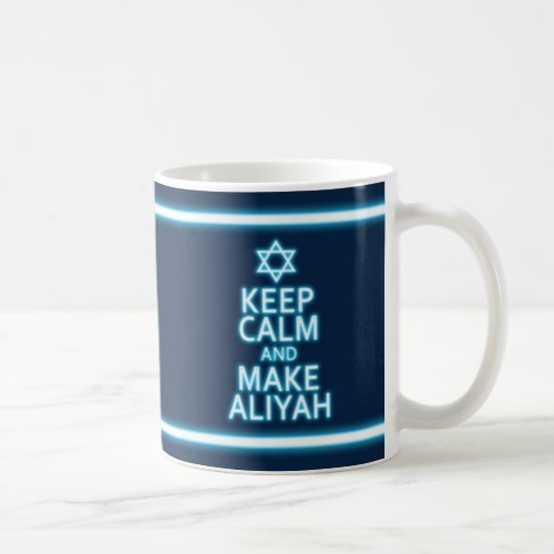 Keep Calm And Make Aliyah Coffee Mug