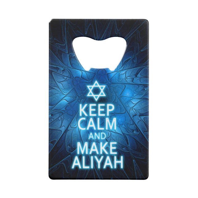 Keep Calm And Make Aliyah Credit Card Bottle Opener (Front)