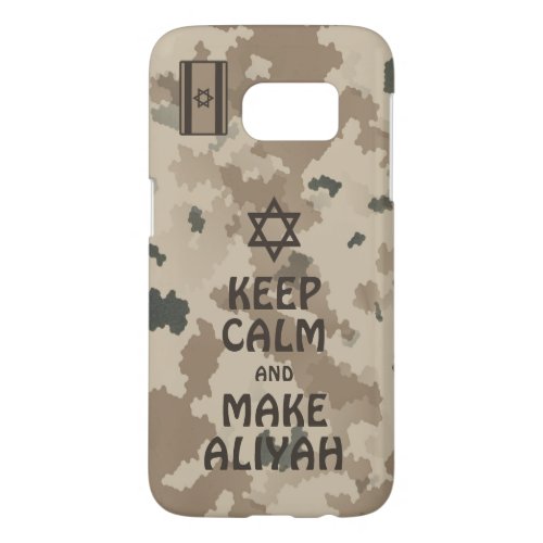 Keep Calm And Make Aliyah _ Desert Samsung Galaxy S7 Case