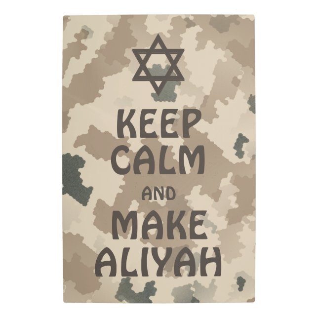 Keep Calm And Make Aliyah - Desert Metal Print (Front)