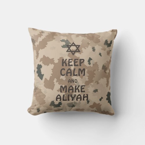 Keep Calm And Make Aliyah _ Desert Throw Pillow